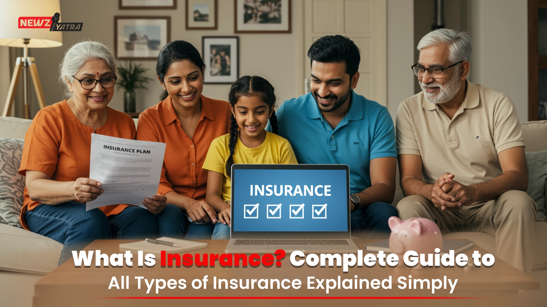 What Is Insurance? Complete Guide to All Types of Insurance Explained Simply!