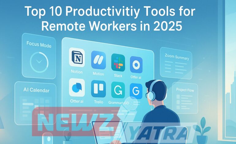 Top 10 Productivity Tools for Remote Workers in 2025!