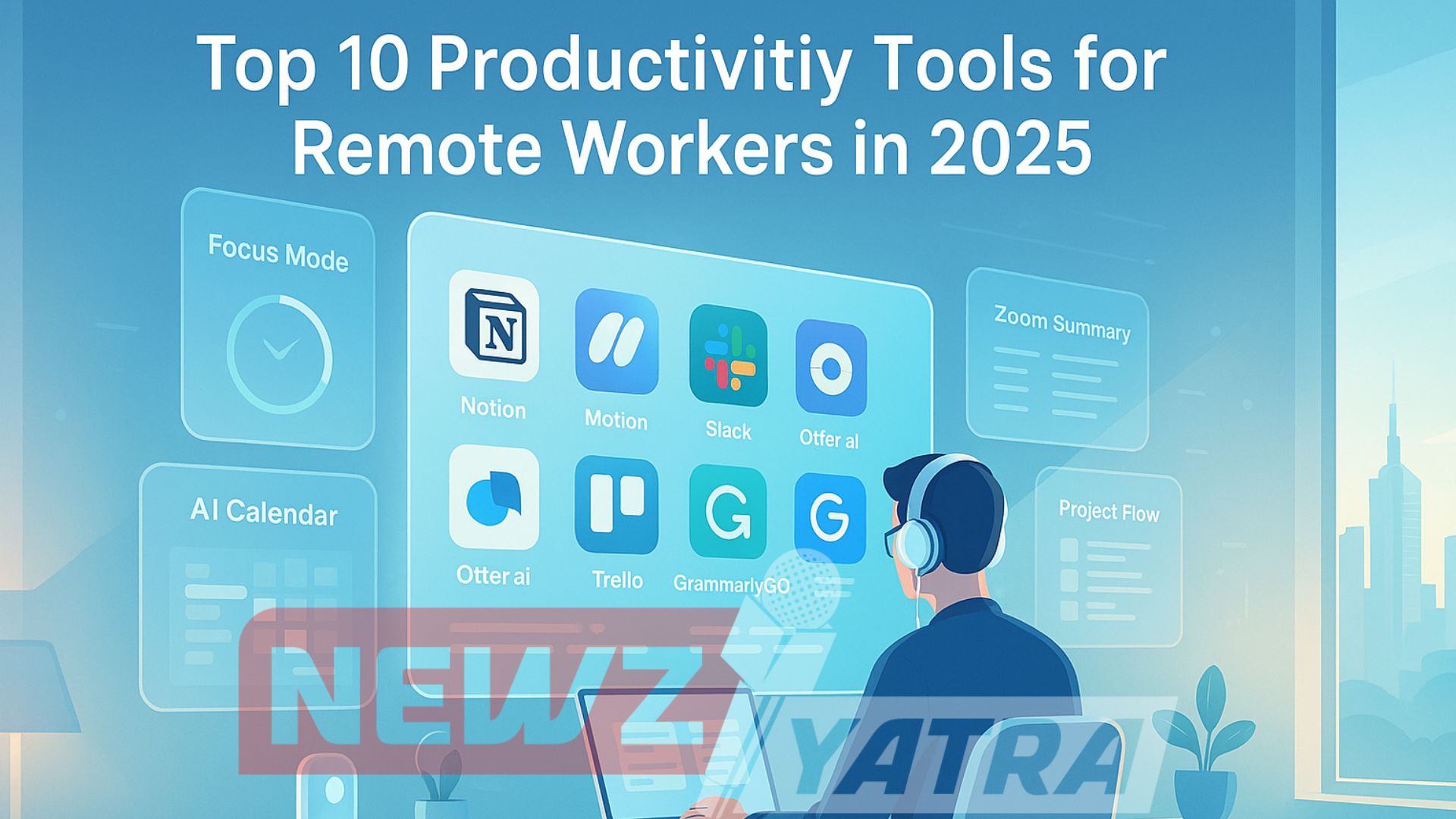 Top 10 Productivity Tools for Remote Workers in 2025!